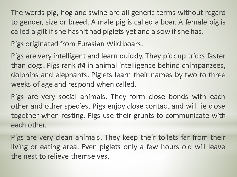 The words pig, hog and swine are all generic terms without regard to gender,